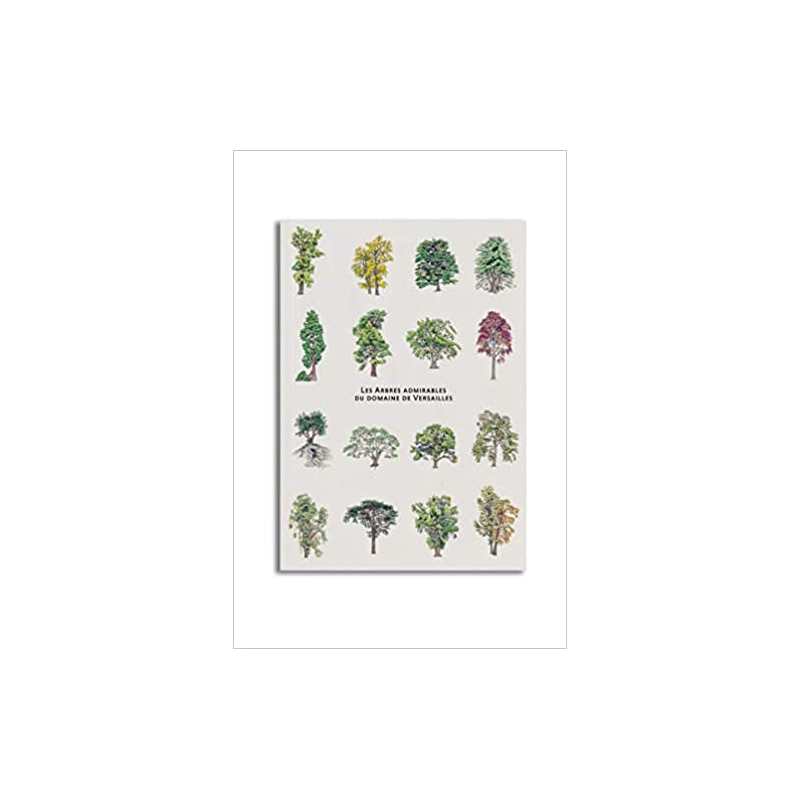 Les Arbres Admirables du domaine de Versailles - Emmanuelle Tchoukriel
