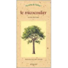 Le Micocoulier - Lionel Hignard