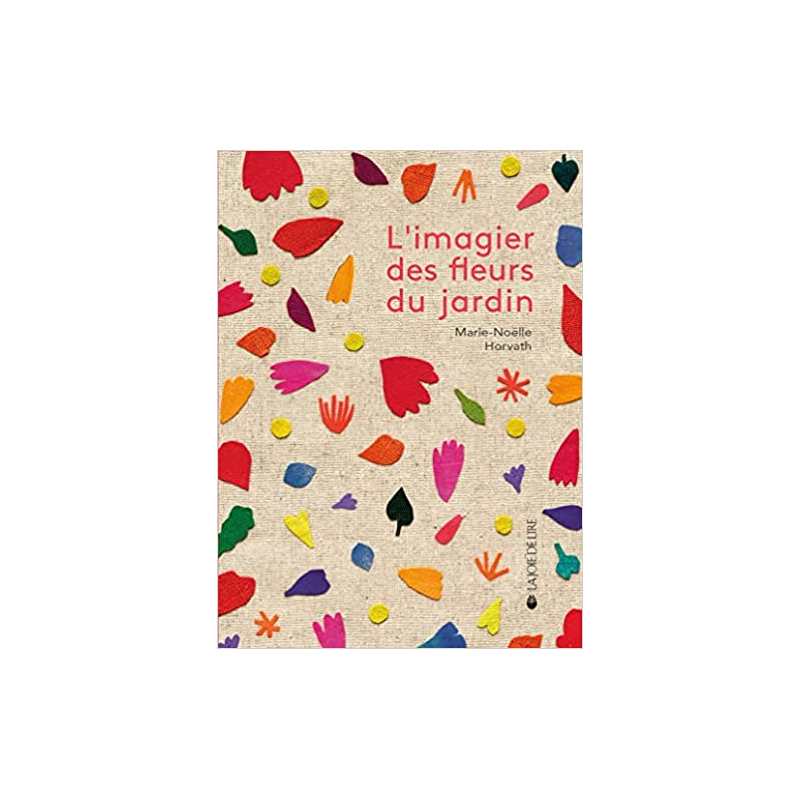 L'imagier des fleurs du jardin - Marie-Noëlle Horvath