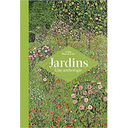 Jardins Une anthologie - Estelle Plaisant-Soler
