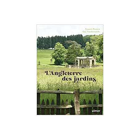 L'Angleterre des jardins - Francis Peeters